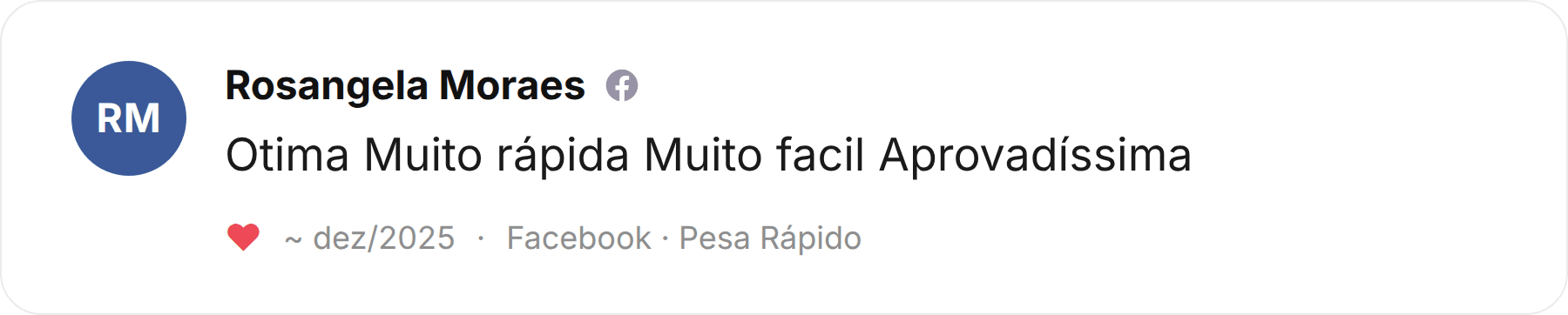 Comentário de Rosangela Moraes publicado no Facebook sobre a Pesa Rápido