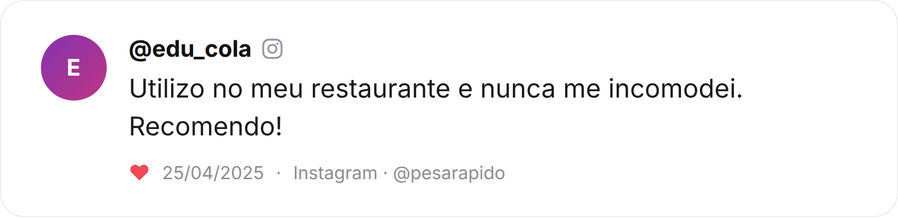 Comentário de @edu_cola publicado no Instagram sobre a Pesa Rápido